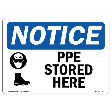 SIGNMISSION OSHA Notice Sign, PPE Stored Here With Symbol, 14in X 10in Rigid Plastic, 14" W, 10" H, Landscape OS-NS-P-1014-L-17776